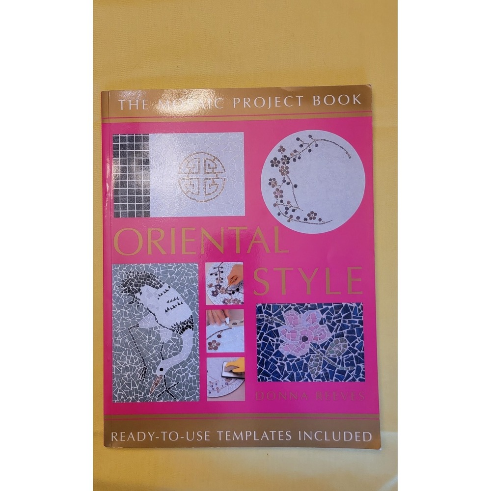 The Mosaic Project Book: Oriental Style [Paperback] Donna Reeves Actual Photos